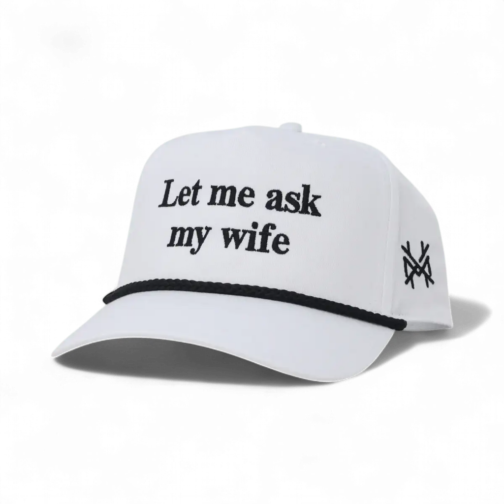 Let Me Ask My Wife Snapback Hat
